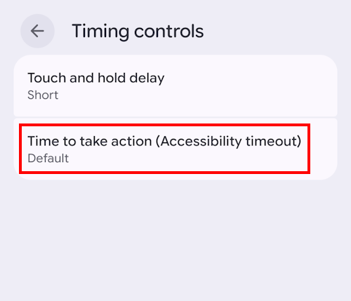 Tap Time to take action (Accessibility timeout).